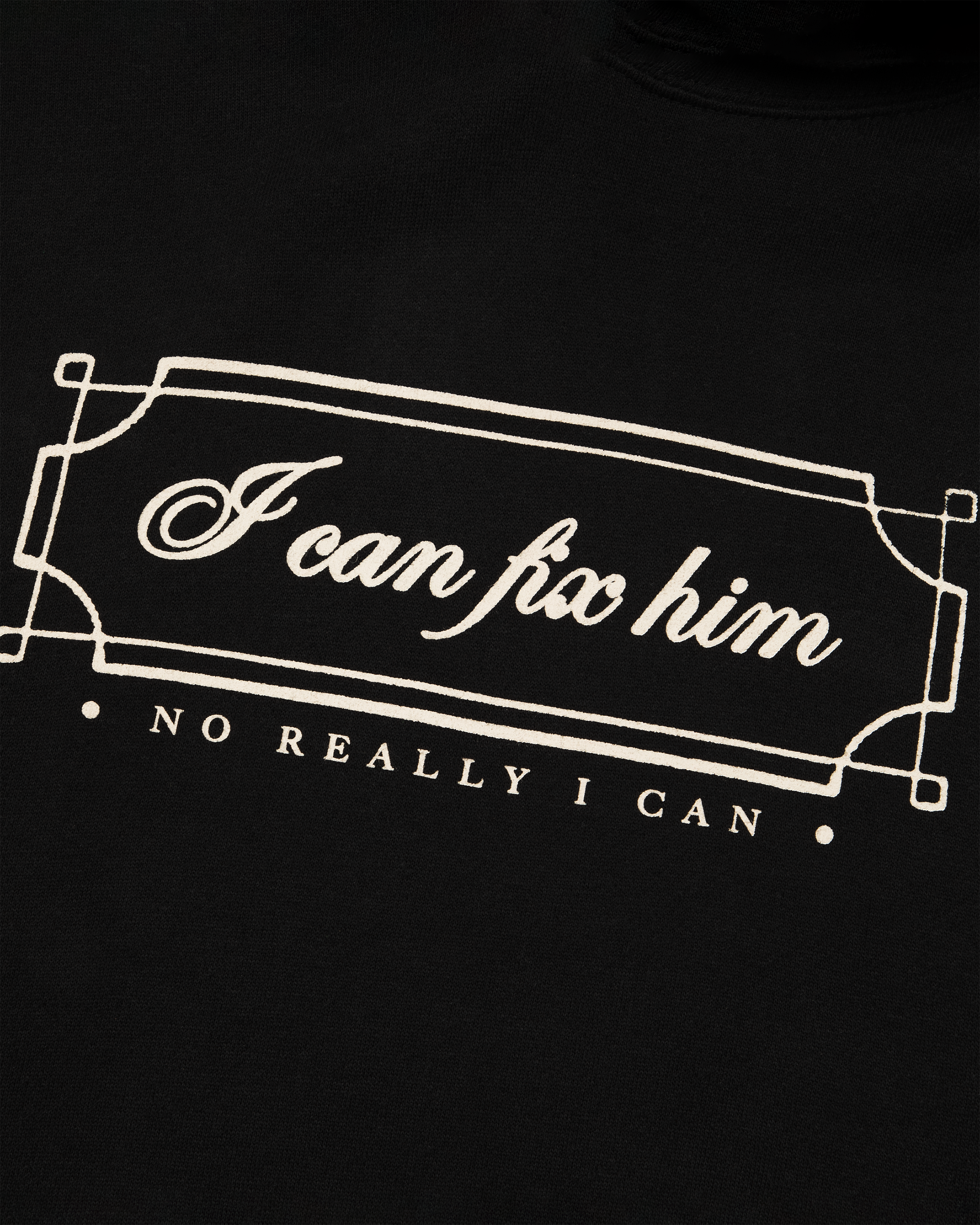 I Can Fix Him Hoodie detail